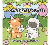 Cozy Easter Cuties | Snuggle Doodlers Series | Coloring Books For All Ages (Snuggle Doodlers Cozy Vibes)
