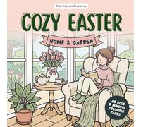 Cozy Eastern Home & Garden: 40 Bold & Mindful Coloring Pages for Adults & Teens | Cozy Spring Scenes with Thick Lines & Large Easy-to-Color Spaces