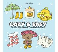 Cozy & Easy: Coloring book with simple designs and cute bears