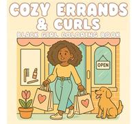 Cozy Errands & Curls A Black Girl Coloring Book: Stylish Black Girls with Curls - Cozy and Fun Coloring Pages for Adults and Teens