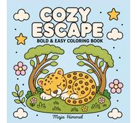 Cozy Escape- A Bold & Easy Coloring Book for Teens and Adults: 40 Simple Designs to Relax and Unwind (Calm Escape Collection)