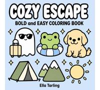 Cozy Escape Coloring Book | Bold and Easy Designs for Kids & Adults (Cozy Bold & Easy Coloring Series)