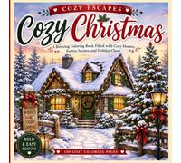 Cozy Escapes: Cozy Christmas: A Bold & Easy Coloring Book of Warm Holiday Homes, Festive Trees, Cozy Fireplaces, and Christmas Cheer