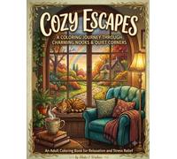 COZY ESCAPES: Cozy Escapes: Escape into the world of pure comfort