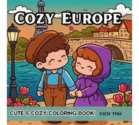 Cozy Europe: A Relaxing Coloring Book of Cute European Streets, Cafés & Cozy Travel Moments for Adults and Teens