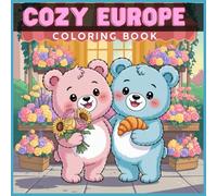 Cozy Europe Coloring Book: Relaxing and romantic European scenes - cafés, villages, and cozy streets to color for adults and teens.