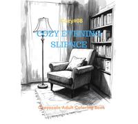 Cozy Evening Silence: A Grayscale Adult Coloring Book for Warm, Quiet Nights (The Cozy Series)
