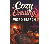 Cozy Evening Word Search Book: Large Print Puzzle Book About Cozy Evenings, Relaxing, Unwinding, and More | 6x9 inches, 100 pages | 50 puzzles with solutions