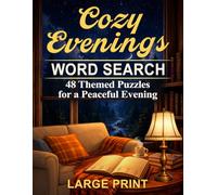 Cozy Evenings Word Search: 48 Themed Puzzles for a Peaceful Evening (Cozy Word Search Puzzles)