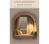 Cozy Evenings Word Search: Gentle puzzles to unwind at the end of the day