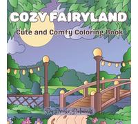 Cozy Fairyland: Cute and comfy coloring book