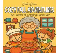 Cozy Fall Adventures: Coloring Book for Adults and Kids, Bold and Easy, Simple and Big Autumn Designs Featuring Pumpkins, Leaves, Animals, Cozy Scenes and More