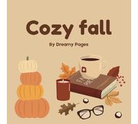 Cozy Fall: Aesthetic Coloring Book with 20 Pictures to Emerse into the Atmosphere of Fall (Cozy Seasons)