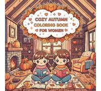 Cozy Fall Bold and Easy Coloring Book: Beautiful Autumn Pages for Stress Relief, Relaxation, and Seasonal Joy Featuring Cozy Fall Designs, Feminine Aesthetics, and Peaceful Illustrations