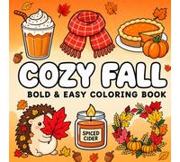 Cozy Fall: Bold and Easy Coloring Book for Adults & Teens | Cute Autumn, Pumpkin, Sweater & Hygge Designs for Relaxation and Stress Relief