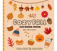 Cozy Fall Coloring: Bold, Easy & Relaxing / No AI / Relaxing, Simple and Big Designs / Seniors, Teens, Adults (Coloring Books)