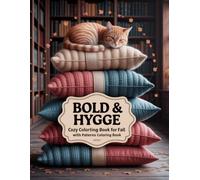 Cozy Fall Coloring Book for Adults: 55 Bold & Easy Autumn Designs Featuring Cozy Cabins, Warm Blankets, Pumpkin Decor, Cute Cats, Candles, Forest ... for Stress Relief and Mindful Coloring
