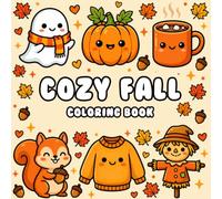 Cozy Fall Coloring Book: Relaxing Autumn Coloring Book with Cozy Fall Scenes, Cute Animals, Pumpkins, Leaves And Bold Designs for Adults and Teens