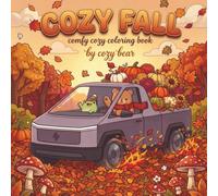 Cozy Fall: Comfy Cozy Coloring Book: Bold and Easy Autumn Designs with Cute Animals, Pumpkins, Leaves and Relaxing Fall Scenes for Adults and Teens (Cozy Bear Bold & Easy Coloring Book Series)