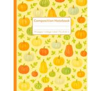 Cozy Fall Composition Notebook: Cute Yellow Design for Girls and Teens: A lined journal featuring pumpkin-themed fall illustrations. Perfect for school, journaling, or seasonal gifts