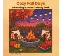 Cozy Fall Days: A Relaxing Autumn Coloring Book