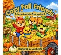 Cozy Fall Friends: Autumn Animals Coloring Book
