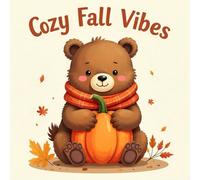 Cozy Fall Vibes Coloring Book for Kids Ages 2-8: Calm And Engaging Activity For Boys And Girls Great Christmas Gift Simple Pictures Build Focus ... Engaging Activity For Boys And Girls Great C