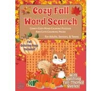 Cozy Fall Word Search: Cute Coloring Images, Inspirational Autumn Quotes, & Seasonal Themed Relaxing Puzzles | Wholesome Fun for Vacations, Holidays, and Down Time...Gift for Adults, Seniors, & Teens