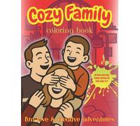 Cozy Family Coloring Book - 50 Cute and Easy Family Scenes for Kids Ages 4-8 | Fun-Love & Creative Adventures: Large-Print 8.5x11inch