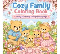 Cozy Family Coloring Book: Cute & Relaxing Bear Family Spring Coloring Pages (Cozy Coloring Books)