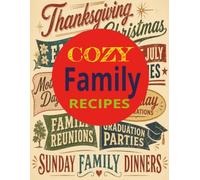 Cozy Family Recipes: Blank Recipe Book to Write In your own Recipes : Fill in your Favorite Family Recipes in this Useful and Practical Edition