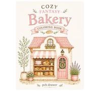 Cozy Fantasy Bakery Coloring Book: 50 Relaxing Coloring Pages Filled with Cozy Bakeries, Fresh Bread, Sweet Treats, and Magical Cottagecore Scenes