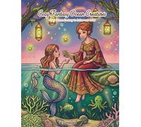COZY FANTASY OCEAN CREATURES COLORING BOOK: Gentle Sea Creatures, Dreamy Ocean Magic & Cozy Underwater Moments (The Cozy Coloring Book Series)