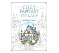 Cozy Fantasy Village Coloring Book: Charming Village Life, Cozy Cottages, and Relaxing Fantasy Escapes