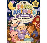 Cozy Farm Animals Bedtime Coloring Book for Kids Ages 3-8: Cute Sleepy Barnyard Animals with Easy Bold Coloring Pages for Relaxing Bedtime Fun