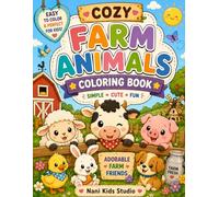 Cozy Farm Animals Coloring Book: Cute Kawaii Farm Friends for Kids Ages 3-8