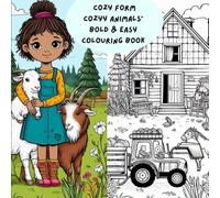 Cozy Farm Animals Coloring Book for Kids Ages 3-8: Fun and Cute Cartoon Farm Scenes with Cows, Chickens, Pigs, and Mor: Adorable Cartoon Farm Scenes ... Relaxing Activity Book for Children Ages 3-8