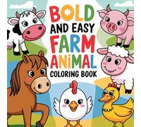 Cozy Farm: Barnyard Animals & Countryside Adventures with Cute Creatures, Simple Fun, Bold and Easy Coloring Book For Kids