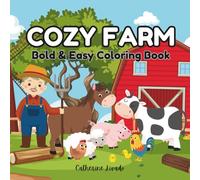 Cozy Farm: Bold & Easy Coloring Book
