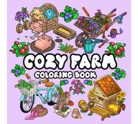 Cozy Farm Coloring Book: Bold and Easy Designs of Cute Farm Animals, Country Life, and Relaxing Rural for Adults and Teens