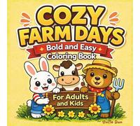 Cozy Farm Days Coloring Book: Bold and Easy Cozy Farm Animals Coloring Book for Adults - Simple Relaxing Cozy Days Designs