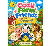 Cozy Farm Friends: 50 Cute & Adorable Farm Animal Coloring Pages for Kids Ages 4-8