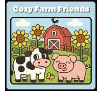 Cozy Farm Friends: A Coloring Book with Friendly Farm Animals