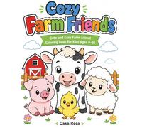 Cozy Farm Friends: Bold & Easy Coloring Book for Kids Ages 4-10