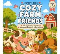 Cozy Farm Friends: Cute Farm Animal Coloring Book for Adults and Teens | 40 Cozy, Easy, Stress-Relieving Pages with Cows, Sheep, Bunnies, Pigs, ... Country Scenes (Cozy Animal Collection)