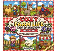 Cozy Farm Life Adult Coloring Book: Bold and Easy Cowboys and Farm Animals for Relaxation