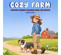 Cozy Farm Moments: A Peaceful Country Coloring Book for Adults Simple Scenes for Relaxation & Slow Living (Cozy Moments Coloring Series)