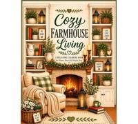 Cozy Farmhouse Living: A Relaxing Coloring Book for Home, Heart, & Simple Joys