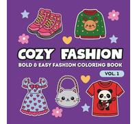 Cozy Fashion: Bold & Easy Fashion Coloring Book for Teens and Adults (Vol. 1): 40 Big, Bold & Easy Fashion Coloring Pages with Clothes, Accessories & ... with Black Reverse - Fun for Teens & Adults