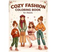 Cozy Fashion Coloring Book for Adults: Bold and Easy Stylish Outfits for Stress Relief and Relaxation | 50 Cozy Fashion Pages for Adults and Beginners
